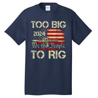 Funny Trump Funny Too Big To Rig Tall T-Shirt