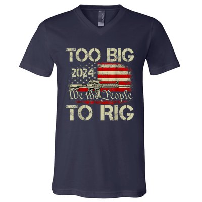 Funny Trump Funny Too Big To Rig V-Neck T-Shirt