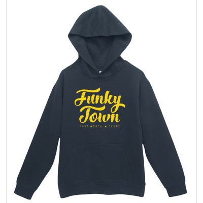 FUNKY TOWN Fort Worth TX Script Urban Pullover Hoodie