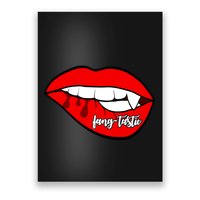 Fang Tastic Funny Vampire Lips Poster