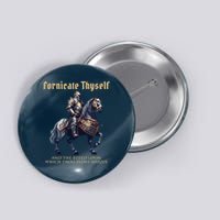Fornicate Thyself Funny Medieval LARP Role Playing RPG Button