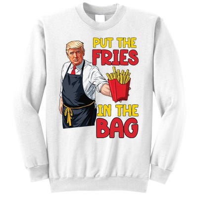 Funny Trump Fast Food Put The Fries In The Bag 2024 Sweatshirt