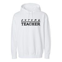 Future Teacher Garment-Dyed Fleece Hoodie