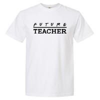 Future Teacher Garment-Dyed Heavyweight T-Shirt