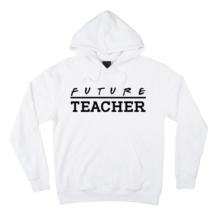 Future Teacher Hoodie