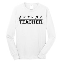 Future Teacher Long Sleeve Shirt