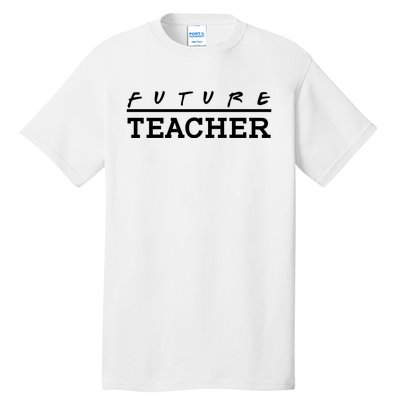 Future Teacher Tall T-Shirt