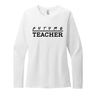 Future Teacher Womens CVC Long Sleeve Shirt