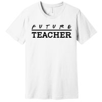 Future Teacher Premium T-Shirt