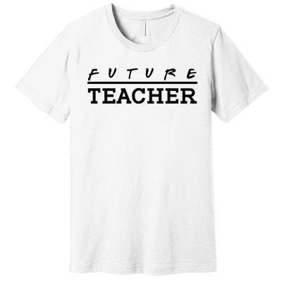 Future Teacher Premium T-Shirt