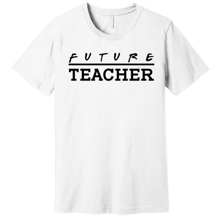 Future Teacher Premium T-Shirt