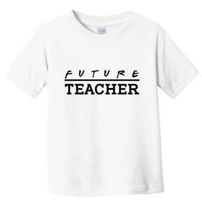Future Teacher Toddler T-Shirt