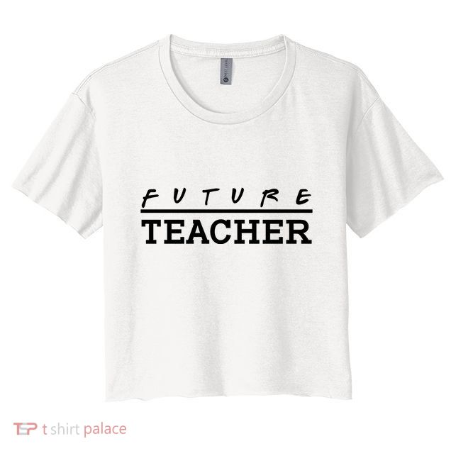 Future Teacher Women's Crop Top Tee