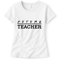 Future Teacher Womens T-Shirt
