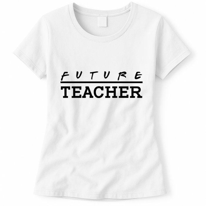 Future Teacher Womens T-Shirt