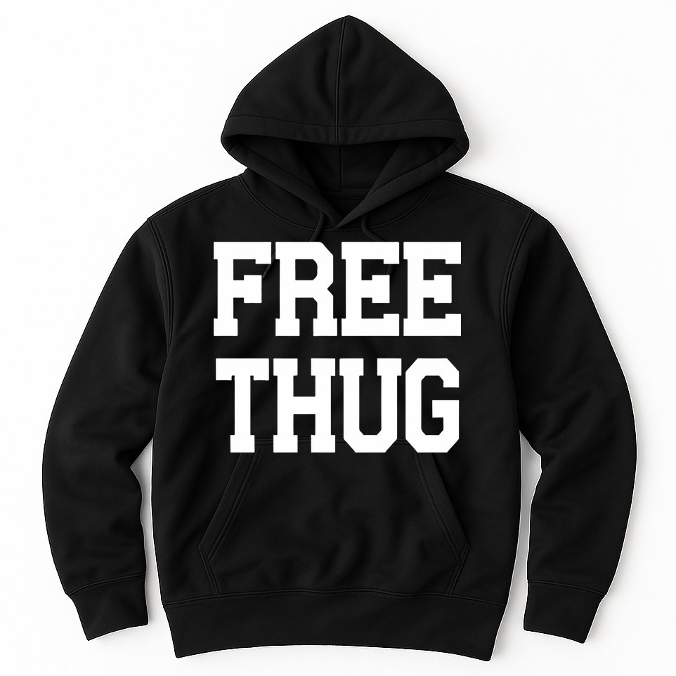 Free Thug Hoodie