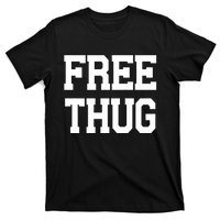 Free Thug T-Shirt