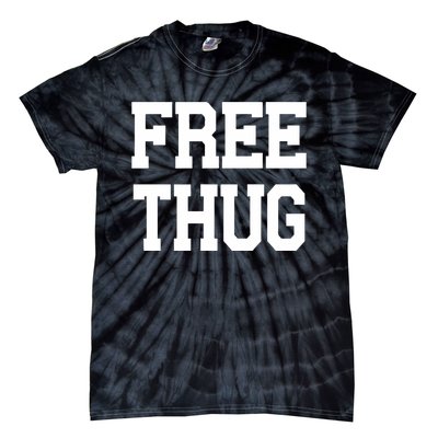 Free Thug Tie-Dye T-Shirt