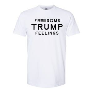 Freedoms Trump Feelings Softstyle CVC T-Shirt