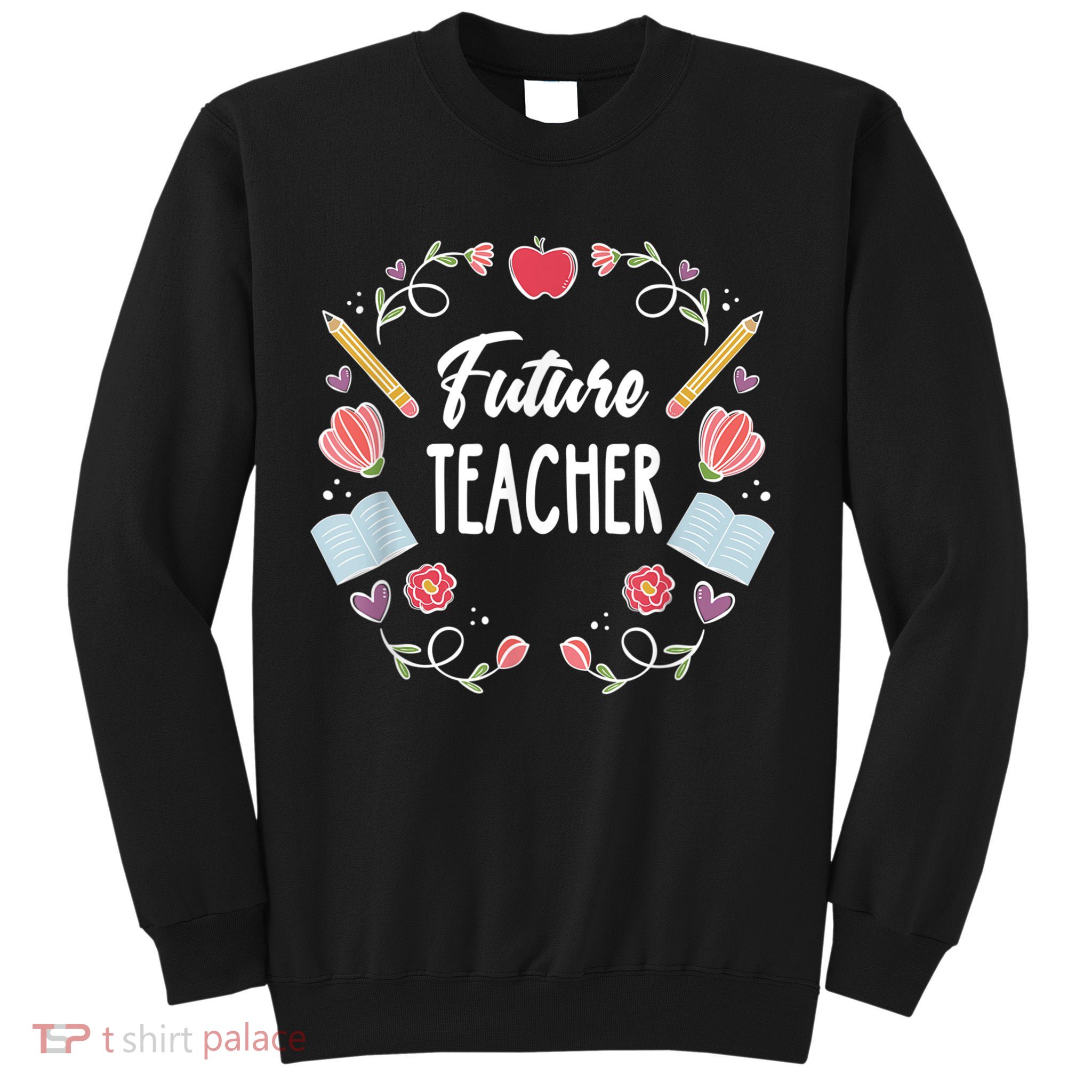 Future Teacher Sweatshirt