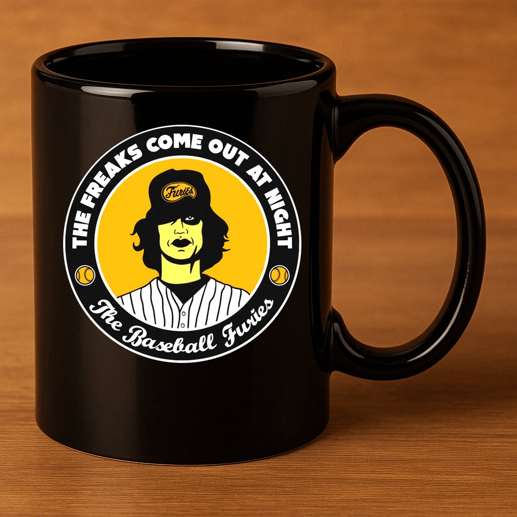 Funny The Freaks Come Out At Night The Baseball Furies 11oz C Handle Ceramic Mug