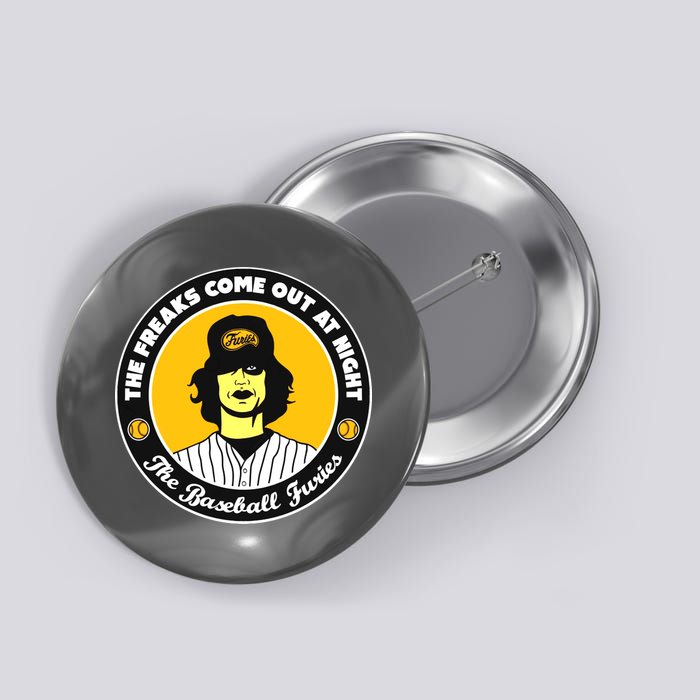 Funny The Freaks Come Out At Night The Baseball Furies Button