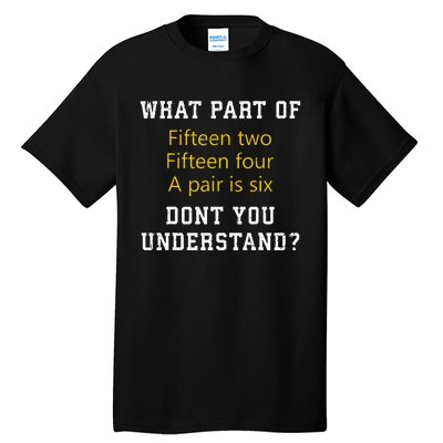 Fifteen Two Fifteen Four A pair is Six Funny Cribbage Game Tall T-Shirt