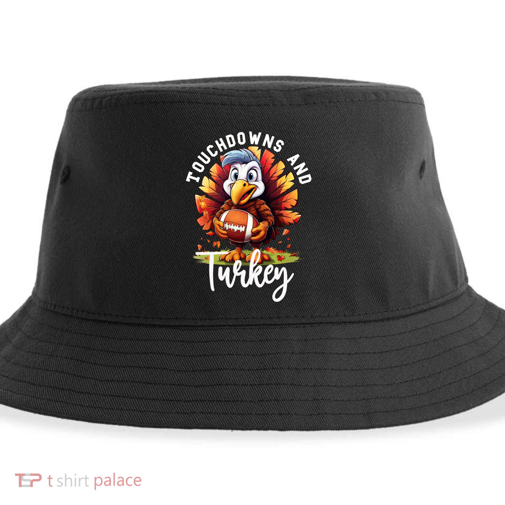 Funny Thanksgiving Football Turkey And Touchdowns Meaningful Gift Sustainable Bucket Hat