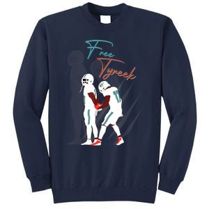 Free Tyreek Tall Sweatshirt