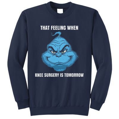 Funny That Feeling When Knee Surgery Is Tomorrow Meme Sweatshirt