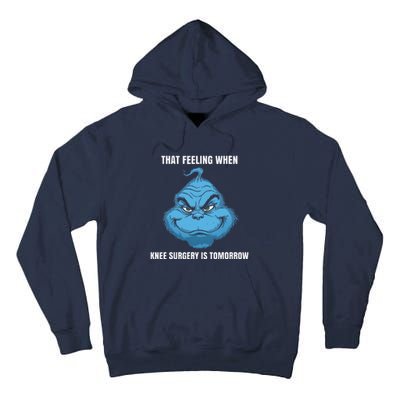 Funny That Feeling When Knee Surgery Is Tomorrow Meme Tall Hoodie