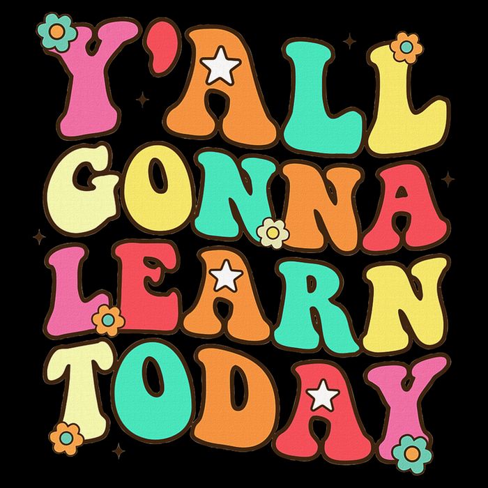 Funny Teacher First Day Of School YAll Gonna Learn Today T-Shirt