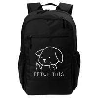 Fetch This Funny Crude Dog Lover Gift Backpack
