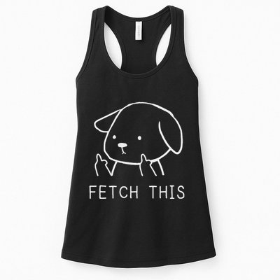 Fetch This Funny Crude Dog Lover Gift Womens Tank Top