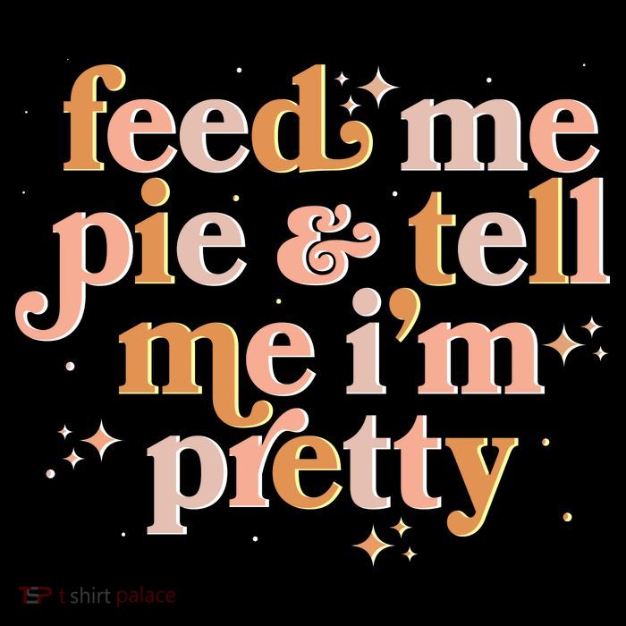 Funny Thanksgiving Feed Me Pie And Tell Me I'm Pretty Bag