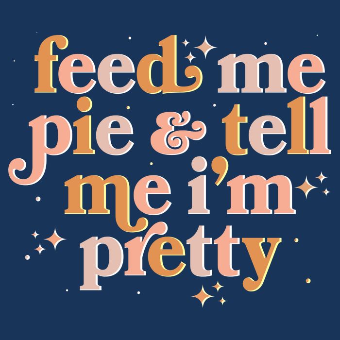 Funny Thanksgiving Feed Me Pie And Tell Me I'm Pretty Infant Baby Jersey Bodysuit