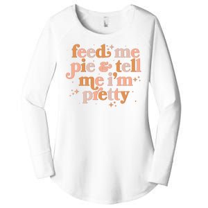 Funny Thanksgiving Feed Me Pie And Tell Me I'm Pretty Women's Perfect Tri Tunic Long Sleeve Shirt