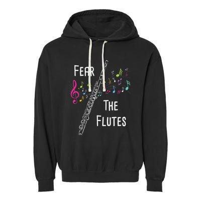 Fear The Flutes Flute Player Flutist Marching Band Music Garment-Dyed Fleece Hoodie