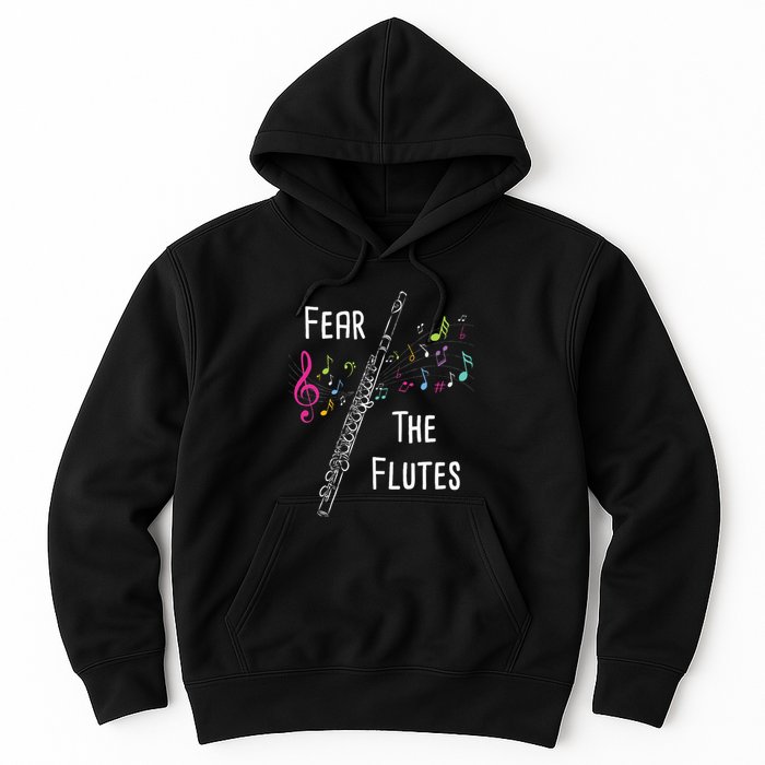Fear The Flutes Flute Player Flutist Marching Band Music Hoodie