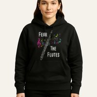 Fear The Flutes Flute Player Flutist Marching Band Music Hoodie