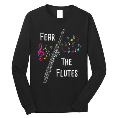 Fear The Flutes Flute Player Flutist Marching Band Music Long Sleeve Shirt