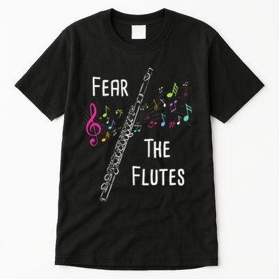 Fear The Flutes Flute Player Flutist Marching Band Music Tall T-Shirt