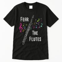 Fear The Flutes Flute Player Flutist Marching Band Music Tall T-Shirt