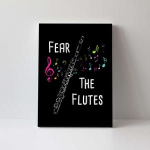 Fear The Flutes Flute Player Flutist Marching Band Music Canvas