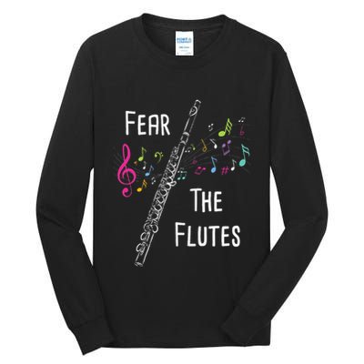 Fear The Flutes Flute Player Flutist Marching Band Music Tall Long Sleeve T-Shirt