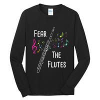 Fear The Flutes Flute Player Flutist Marching Band Music Tall Long Sleeve T-Shirt