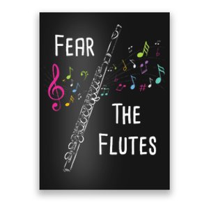 Fear The Flutes Flute Player Flutist Marching Band Music Poster