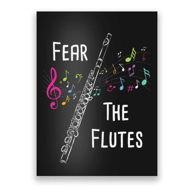 Fear The Flutes Flute Player Flutist Marching Band Music Poster