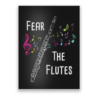 Fear The Flutes Flute Player Flutist Marching Band Music Poster