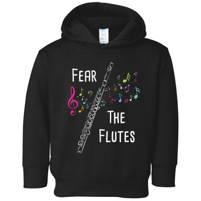 Fear The Flutes Flute Player Flutist Marching Band Music Toddler Hoodie